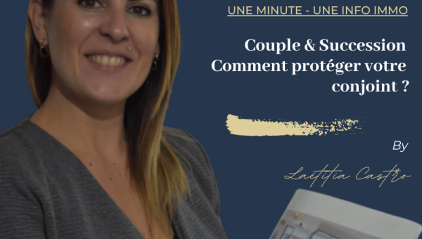 Pacs, concubinage…La succession au sein d'un couple - Comment protéger son conjoint ? 